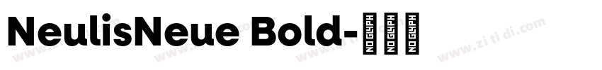NeulisNeue Bold字体转换 NeulisNeue Bold字体转换